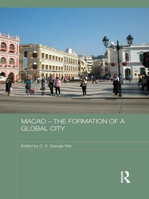 cover image of Macao--The Formation of a Global City
